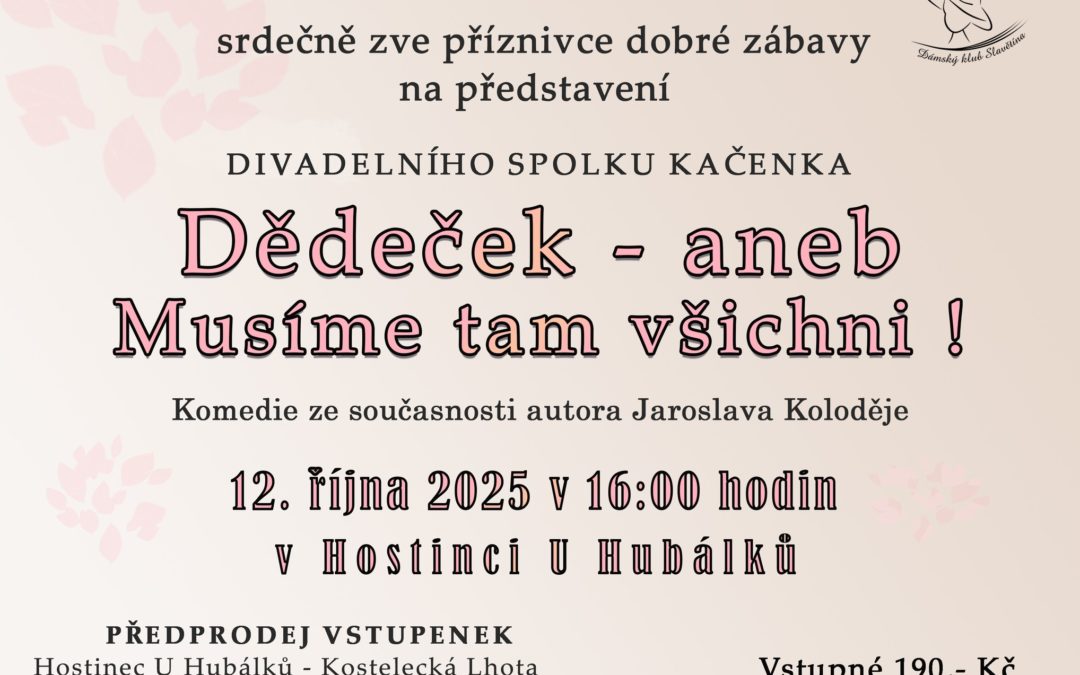 Dědeček aneb Musíme tam všichni – 12. 10. 2025