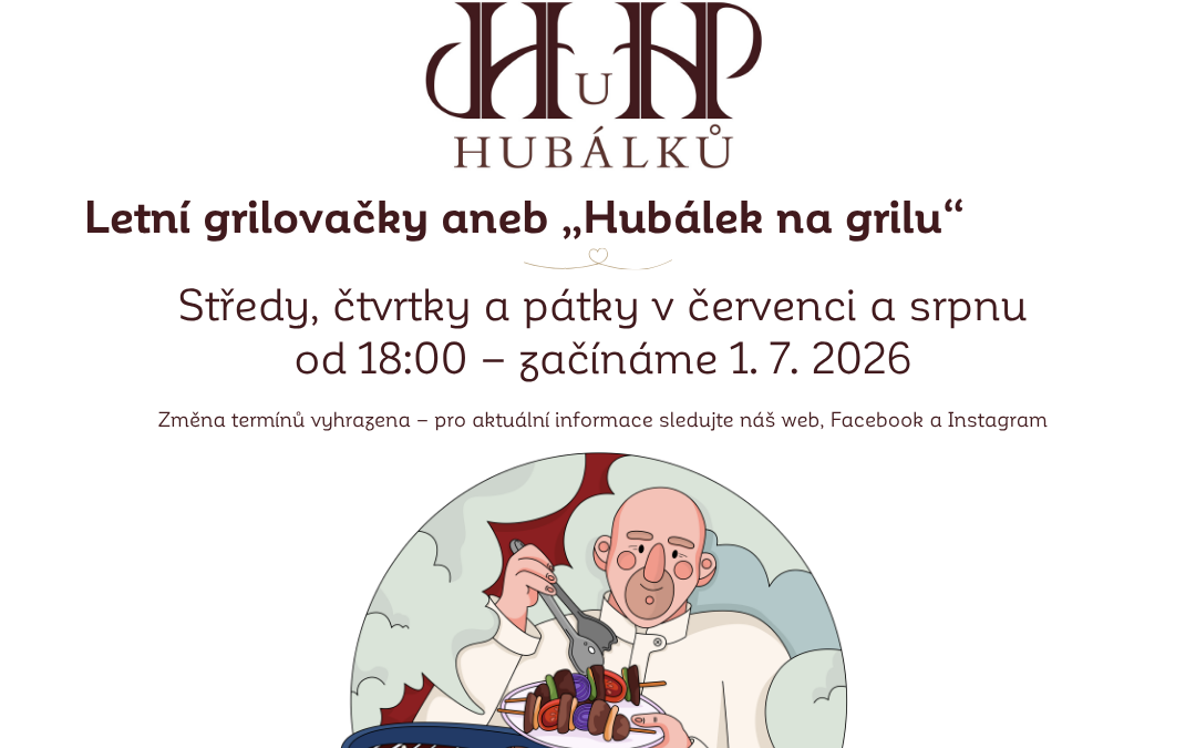 Letní grilovačky aneb „Hubálek na grilu“ 2026